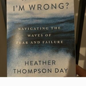 What If I'm Wrong Book by Heather Thompson Day